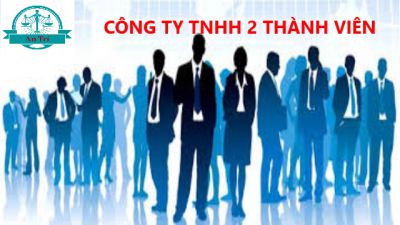 Thủ tục thành lập công ty TNHH 2 Thành viên năm 2021